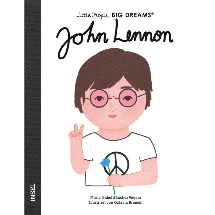 Kinderbuch Little People Big Dreams von María Isabel Sánchez Vegara John Lennon